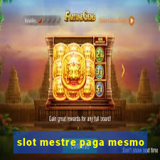 slot mestre paga mesmo